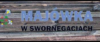 Majówka w Swornegaciach - zapraszamy