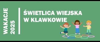 Wakacje w Klawkowie - zapraszamy