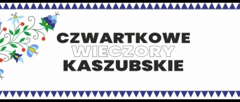 Czwartki kaszubskie w Swornegaciach